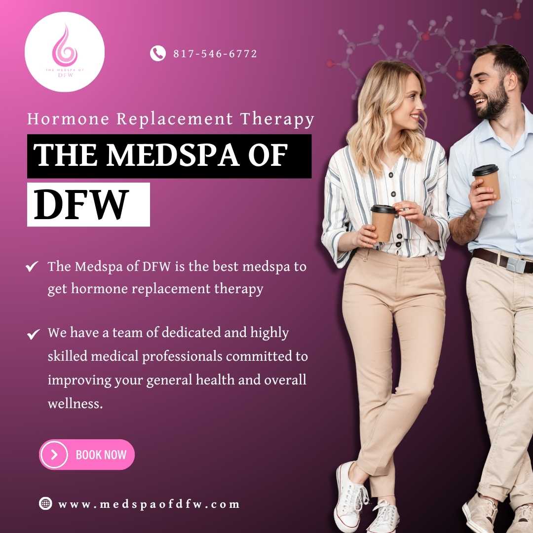 Hormone Replacement Therapy at the Best Medspa in Grapevine/Southlake, TX – The Medspa of DFW